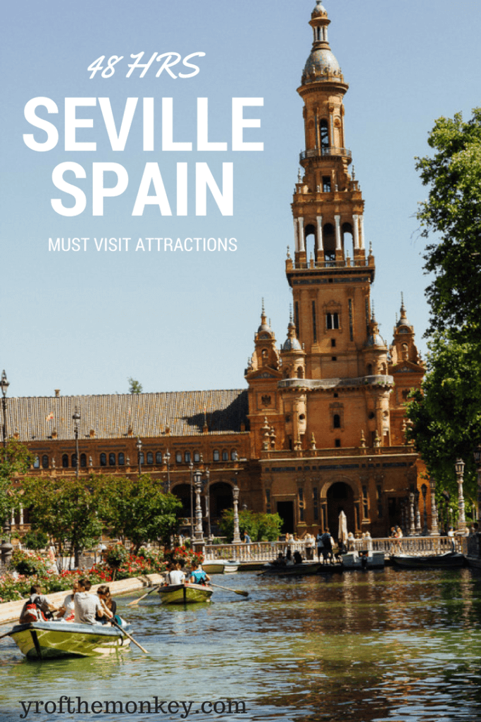 Seville attractions how to spend 48 hrs in Spain's darling city